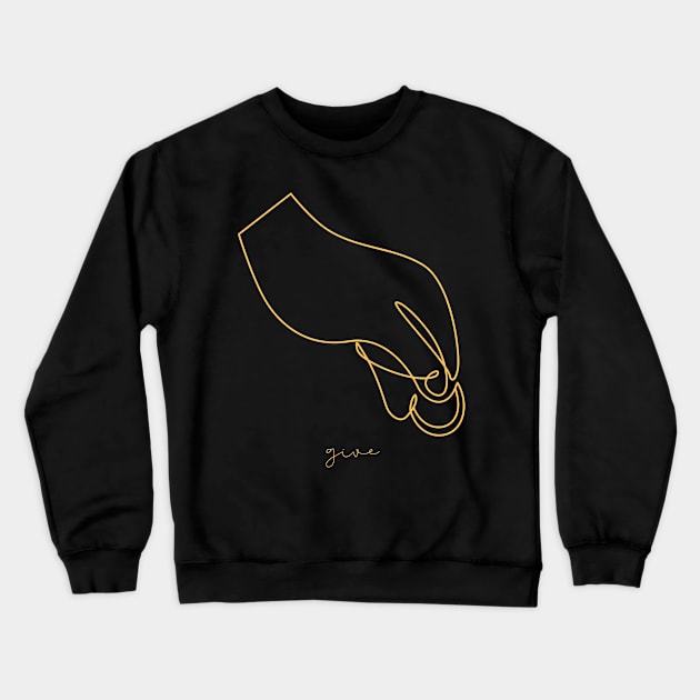 Monoline Hand (Give) Crewneck Sweatshirt by nathalieaynie